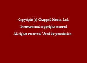 Copyright (c) Chappcll Music. Ltd
hmmdorml copyright nocumd

All rights marred, Uaod by pcrmmnon
