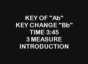 KEYOFAU'
KEYCHANGEBU'

WMESAS
SMEASURE
INTRODUCHON