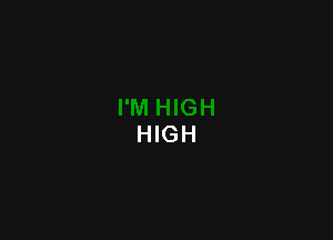 HIGH