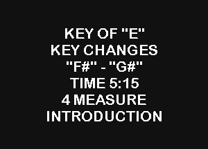 KEYOFE'
KEYCHANGES
IIF II - IIG II

WMESHS
4MEASURE
INTRODUCHON