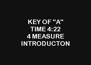 KEYOFA
WME422

4MEASURE
INTRODUCTON