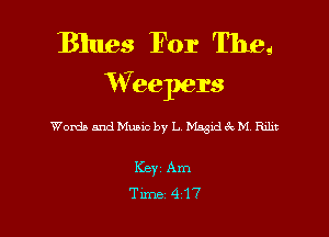 Blues For The,

M7eepers

Wow and Munc by L Masxd s'k M Edit

Key Am
Time 417