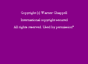 Copyright (c) Warner Chappcll
hmmdorml copyright nocumd

All rights macrmd Used by pmown'