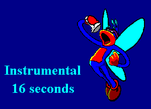 Instrumental

16 seconds