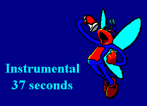 Instrumental
37 seconds

910-31
ng
Ea?
31kg,