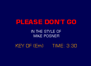 IN THE STYLE OF
MIKE PUSNEH

KEY OF (Em) TIME' 880