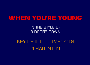 IN THE STYLE 0F
3 DOORS DOWN

KEY OF (C) TIME 4'18
4 BAR INTRO