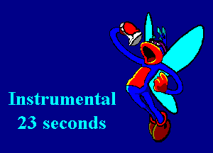 Instrumental
23 seconds