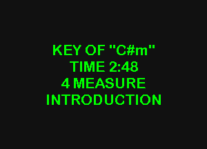 KEY OF Cftm
TIME 2z48

4MEASURE
INTRODUCTION