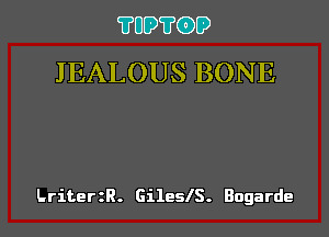 ?UUWGDC)
J EALOUS BONE

LriterzR. GileslS. Bugarde