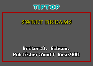 ?UD?(DD

SWEET DREAMS

HriterzD. Gibson.

Publisherzncuff RaselBHI l