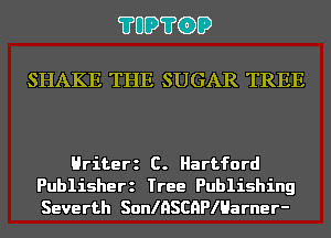 ?UD?GD

SHAKE THE SUGAR TREE

Hriterz C. Hartford

Publisherz Tree Publishing
Severth SonIHSCHPIHarner-