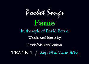 paddy? Sow

Fame
In the atyle of Davxd Bowie

Words And Music by
BovicfAlomarILamn

TRACK 1 f Key Wm Tune 415