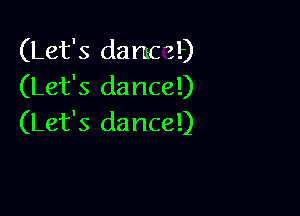 (Let's da rum?)
(Let's dance!)

(Let's dance!)