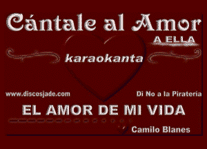 Gantale al .Amor

karaokanta

m dnSCcspdv com 0- No .) I.'- Pumtnn.)

EL AMOR DE Ml VIDA

Camilo Blancs