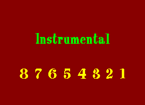 Instrumental

87654321