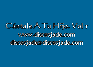 Cgintalc ATLI Hiio. Vol I

www.discosjade.com
discosjadeisg- discosjade.com