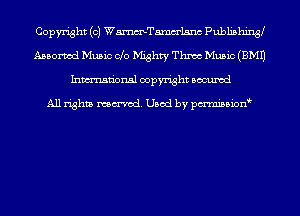 Copyright (c) WmTamm'lsnc Publishiniy
Assorted Music Clo Mghty Thnoc Music (EMU
Inmn'onsl copyright Bocuxcd

All rights named. Used by pmnisbion