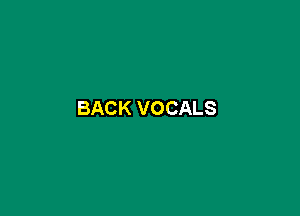 BACK VOCALS