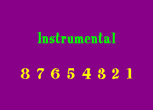 Instrumental

87654321