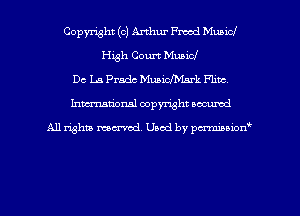 Copyright (c) Arthur Freed Municl
High Court Music!
De La Prado Muaichnrk nine,
Inman'oxml copyright occumd

A11 righm marred Used by pminion