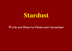 Stardust

Womb and Music by Parish and Cmmclmcl

g