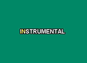 INSTRUMENTAL