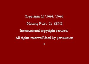 Copymht (c) 1984, 1985
1511'wa Publ Co. (EMU
Inmrional copyright oacumd

All rights memthaed by penniuion

t