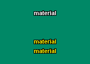 material

material

material
