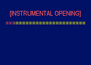 IINSTRUMENTAL OPENINGI