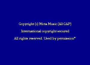 Copyright (c) Mora Music (ASCAP)
Inman'oxml copyright occumd

A11 righm marred Used by pminion