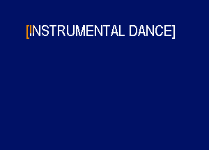 IINSTRUMENTAL DANCEI