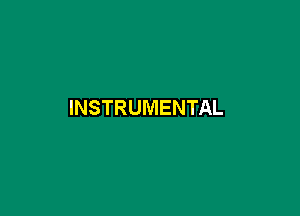 INSTRUMENTAL