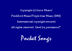 Copyright (c) Snow Music!
Pinohford Muaichx-iplc Star Mumc (EMU
hmmdorml copyright nocumd

All rights marred, Uaod by pcrmmnon'

Doom 30W