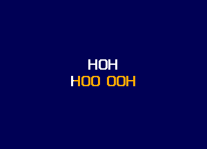 HOH
H00 00H