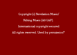 Copyright (c) Revelation Municl
Billing Music (ASCAP).
Inman'oxml copyright occumd

A11 righm marred Used by pminion
