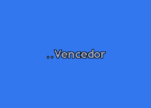 ..Vencedor