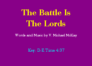The Battle 16
The Lords

Words and Music by V. Mmhacl McKay

Keyz D-ETime 4 37