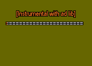 Ilnstrumental with ad Iibl
