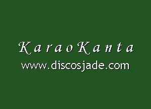KaraoKanta

www.discosjade.com