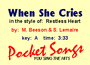 Wllnelm Sllne Cwiies

in the style ofi Restless Heart

by M. Beeson 8 8. Lemaire
keyt A time 333

Dow gow

YOU SING THE HITS