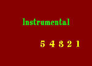 Instrumental

54321