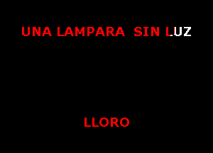 UNA LAMPARA SIN LUZ