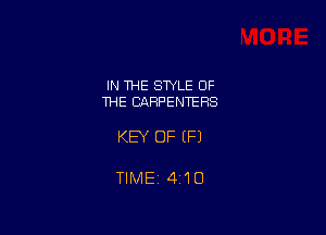 IN ME SWLE OF
THE CARPENTERS

KEY OF (P)

TIMEi 4i10