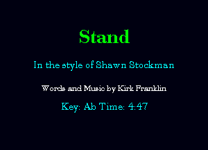Stand

In the style ofShawn Stockman

Words and Music by Kirk anklm

Key Ab Time 4 47

g