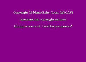 Copyright (c) Music Sales Corp (ASCAP)
hmmdorml copyright nocumd

All rights macrmd Used by pmown'