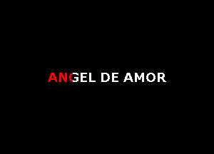 ANGEL DE AMOR