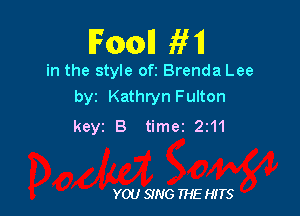 lFamll M

in the style ofz Brenda Lee
by Kathryn Fulton

keyz B timer 2z11

YOU SING THE HITS