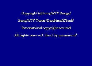 Copyright (c) SonyfATV Sonsd
SonyIATV TumIDanShcafK'Stuff
hman'onal copyright occumd

All righm marred. Used by pcrmiaoion