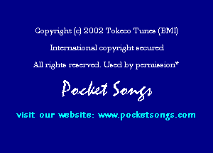Copyright (c) 2002 Tokooo Tunes (EMU
Inmn'onsl copyright Bocuxcd

All rights named. Used by pmnisbion

Doom 50W

visit our mbsitez m.pockatsongs.com